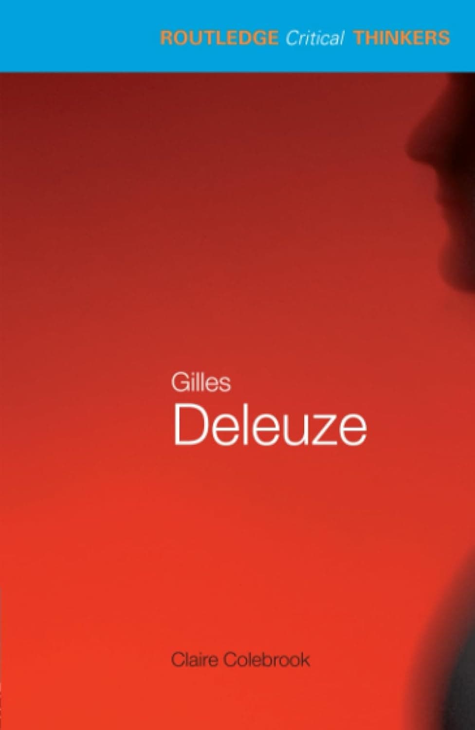 Gilles Deleuze by Claire Colebrook